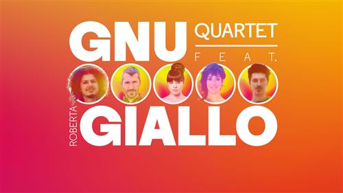 Concerto Tributo ai grandi cantautori italiani - GNU Quartet feat. Roberta GIALLO